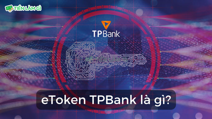 eToken TPBank là gì