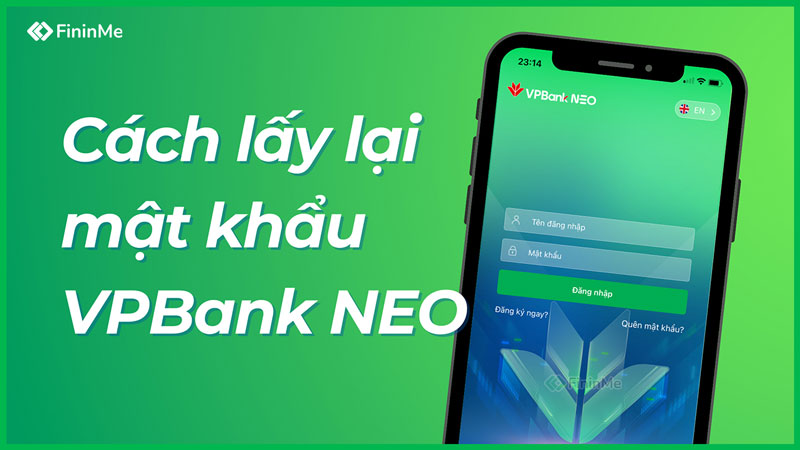 Cách lấy lại mật khẩu VPBank NEO