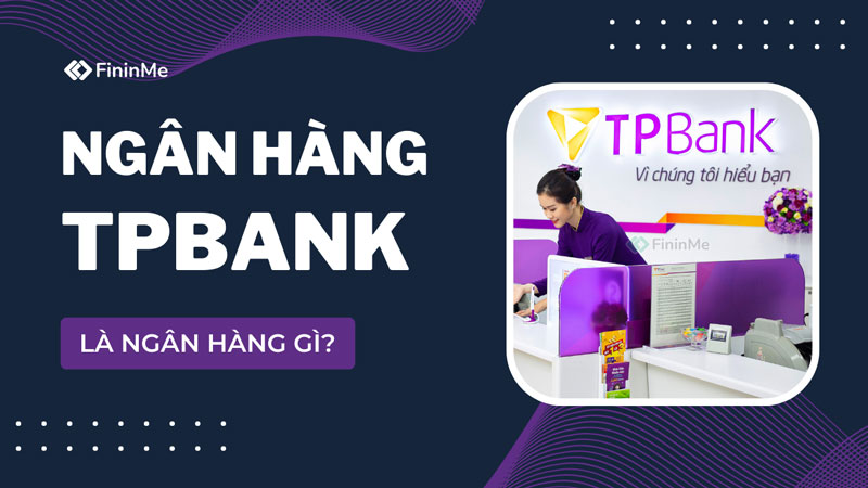 ngân hàng tpbank là ngân hàng gì